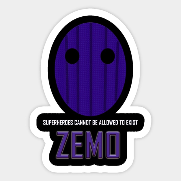 Zemo - Superheroes cannot be allowed to exist Sticker by A Place To Hang Your Cape